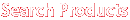 Search products